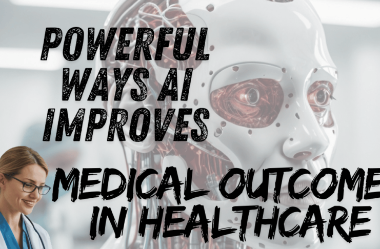 Powerful Ways AI Improves Medical Outcomes in Healthcare